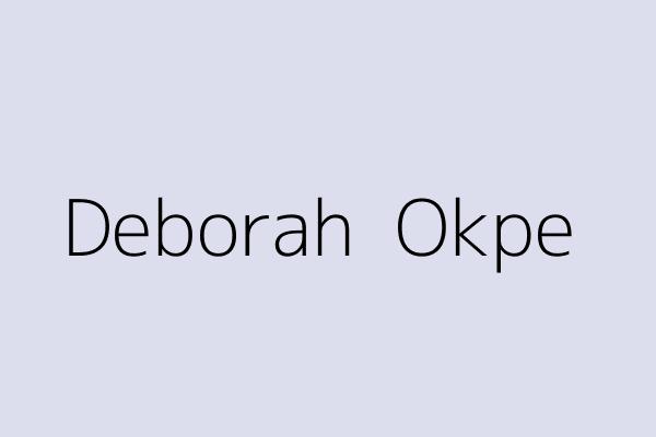 Deborah  Okpe 